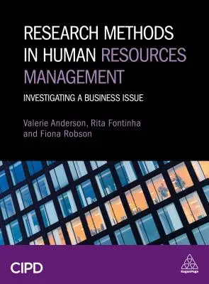 Výskumné metódy v riadení ľudských zdrojov: Skúmanie podnikateľskej problematiky - Research Methods in Human Resource Management: Investigating a Business Issue