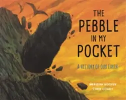 Kamienok vo vrecku: História našej Zeme - The Pebble in My Pocket: A History of Our Earth