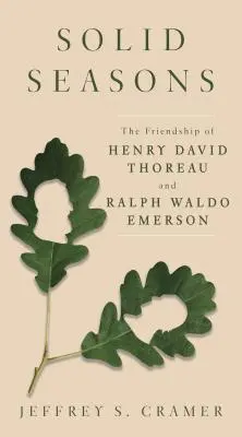 Pevné ročné obdobia: Priateľstvo Henryho Davida Thoreaua a Ralpha Waldo Emersona - Solid Seasons: The Friendship of Henry David Thoreau and Ralph Waldo Emerson