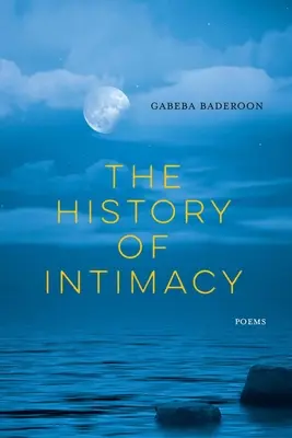 Dejiny intimity: Básne - The History of Intimacy: Poems