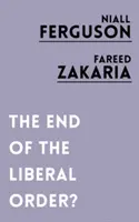 Koniec liberálneho poriadku? - End of the Liberal Order?