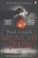Polnoc v Pekingu - Vražda, ktorá strašila v posledných dňoch starej Číny - Midnight in Peking - The Murder That Haunted the Last Days of Old China