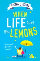 Keď vám život dáva citróny - When Life Gives You Lemons
