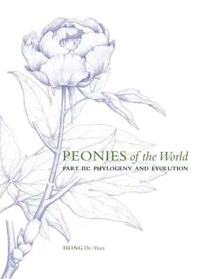 Pivonky sveta: Časť III Fylogenéza a evolúcia, 3 - Peonies of the World: Part III Phylogeny and Evolution, 3