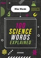 Múdre slová: 100 vysvetlených vedeckých slov - Wise Words: 100 Science Words Explained