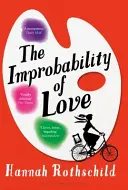 Nepravdepodobnosť lásky - zaradená do užšieho výberu na cenu BAILEYS WOMEN'S PRIZE FOR FICTION 2016 - Improbability of Love - SHORTLISTED FOR THE BAILEYS WOMEN'S PRIZE FOR FICTION 2016