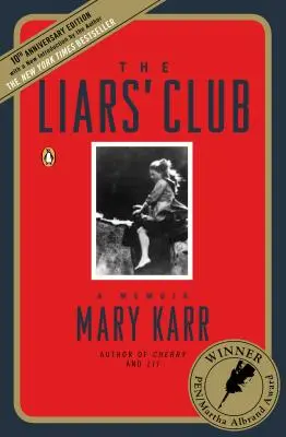 Klub klamárov: A Memoir (Memoáre) - The Liars' Club: A Memoir