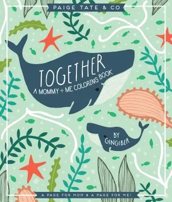 Spoločne: Mamička + ja: Kniha maľovaniek - Together: A Mommy + Me Coloring Book