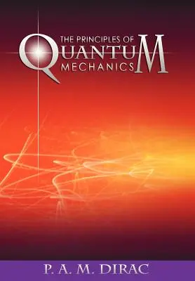 Princípy kvantovej mechaniky - The Principles of Quantum Mechanics