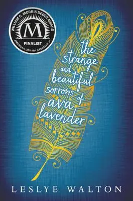 Podivné a krásne strasti Avy Lavenderovej - The Strange and Beautiful Sorrows of Ava Lavender