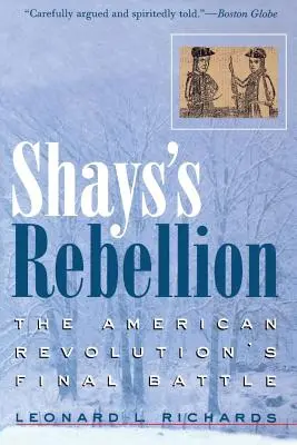 Shaysova vzbura: Posledná bitka americkej revolúcie - Shays's Rebellion: The American Revolution's Final Battle