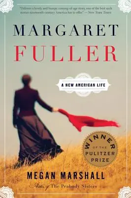 Margaret Fullerová: Nový americký život - Margaret Fuller: A New American Life