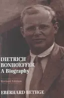 Dietrich Bonhoeffer: Životopis - Dietrich Bonhoeffer: A Biography