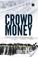 Davové peniaze: Praktický sprievodca makro behaviorálnou technickou analýzou - Crowd Money: A Practical Guide to Macro Behavioural Technical Analysis