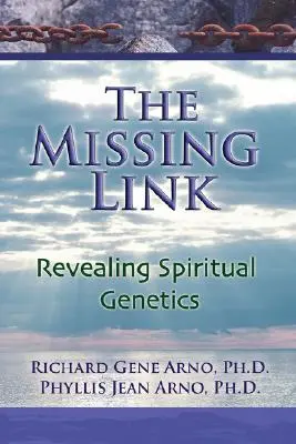 Chýbajúci článok, Odhalenie duchovnej genetiky - The Missing Link, Revealing Spiritual Genetics