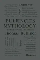 Bulfinchova mytológia: Príbehy o bohoch a hrdinoch - Bulfinch's Mythology: Stories of Gods and Heroes