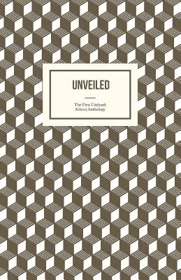 Odhalenie: Prvá antológia školy Unthank - Unveiled: The First Unthank School Anthology