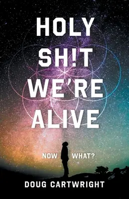 Svätý bože, my sme nažive: Čo teraz? - Holy Sh!t We're Alive: Now What?