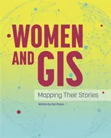 Ženy a GIS: Mapovanie ich príbehov - Women and GIS: Mapping Their Stories