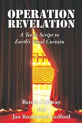 Operácia Zjavenie: Skriptum tínedžera k poslednej opone Zeme - Operation Revelation: A Teen's Script to Earth's Final Curtain