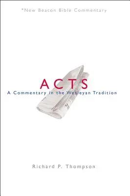 Nbbc, Akty: Komentár v duchu wesleyánskej tradície - Nbbc, Acts: A Commentary in the Wesleyan Tradition