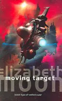Pohyblivý cieľ - Vatta's War: Book Two - Moving Target - Vatta's War: Book Two