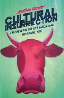 Kultúrne povstanie: Manifest za umenie, poľnohospodárstvo a prírodné víno - Cultural Insurrection: A Manifesto for Arts, Agriculture, and Natural Wine