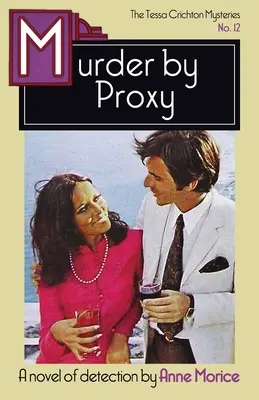 Vražda v zastúpení: Záhada Tessy Crichtonovej - Murder by Proxy: A Tessa Crichton Mystery