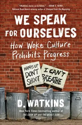 Hovoríme sami za seba: Ako kultúra prebudenia bráni pokroku - We Speak for Ourselves: How Woke Culture Prohibits Progress