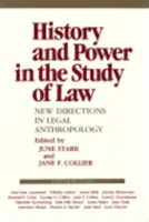 História a moc v štúdiu práva: Nové smery v právnej antropológii - History and Power in the Study of Law: New Directions in Legal Anthropology
