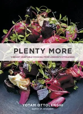 Veľa ďalšieho: Ottolenghi: Živá zeleninová kuchyňa od Ottolenghiho z Londýna - Plenty More: Vibrant Vegetable Cooking from London's Ottolenghi