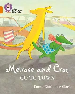 Melrose a Croc idú do mesta: Skupina 06/Oranžová - Melrose and Croc Go to Town: Band 06/Orange