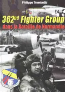 362. stíhacia skupina: Dans La Bataille de Normandie - 362nd Fighter Group: Dans La Bataille de Normandie