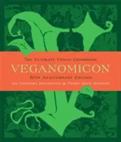 Veganomicon, 10. výročné vydanie: Vegánska kuchárska kniha - Veganomicon, 10th Anniversary Edition: The Ultimate Vegan Cookbook