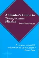 Sprievodca čitateľa transformáciou misie - A Reader's Guide to Transforming Mission