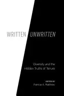 Napísané/nenapísané: Rozmanitosť a skryté pravdy o funkčnom období - Written/Unwritten: Diversity and the Hidden Truths of Tenure