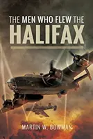 Muži, ktorí lietali na Halifaxe - The Men Who Flew the Halifax