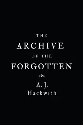 Archív zabudnutých - The Archive of the Forgotten
