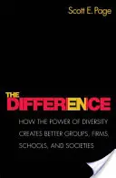 Rozdiel: Rozdiel: Ako sila rozmanitosti vytvára lepšie skupiny, firmy, školy a spoločnosti - nové vydanie - The Difference: How the Power of Diversity Creates Better Groups, Firms, Schools, and Societies - New Edition