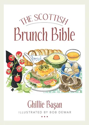 Biblia škótskych raňajok - The Scottish Brunch Bible