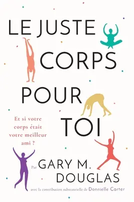 Le juste Corps pour toi (francúzsky) - Le juste Corps pour toi (French)