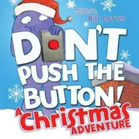 Nestláčajte tlačidlo! vianočné dobrodružstvo - Don't Push the Button! a Christmas Adventure
