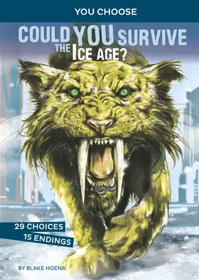 Dokázal by si prežiť dobu ľadovú? Interaktívne prehistorické dobrodružstvo: Vedel by si prekonať ľadové kráľovstvo? - Could You Survive the Ice Age?: An Interactive Prehistoric Adventure