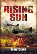 Vychádzajúce slnko: Úpadok a pád japonského cisárstva 1936-1945 - The Rising Sun: The Decline and Fall of the Japanese Empire 1936-1945