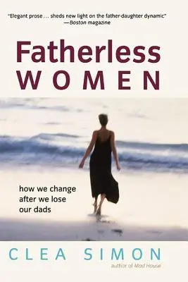 Ženy bez otca: Ako sa meníme po strate otca - Fatherless Women: How We Change After We Lose Our Dads