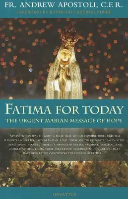 Fatima pre dnešok: Naliehavé mariánske posolstvo nádeje - Fatima for Today: The Urgent Marian Message of Hope