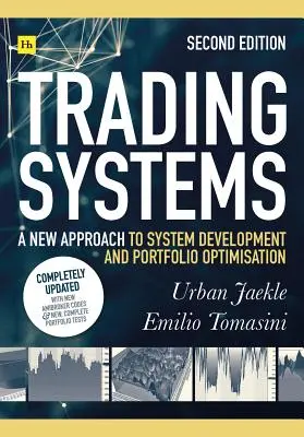 Obchodné systémy 2. vydanie: Nový prístup k vývoju systémov a optimalizácii portfólia - Trading Systems 2nd Edition: A New Approach to System Development and Portfolio Optimisation