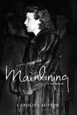 Mainlining: memoáre - Mainlining: a memoir
