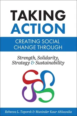 Taking Action (Akcia): Vytváranie sociálnych zmien prostredníctvom sily, solidarity, stratégie a udržateľnosti - Taking Action: Creating Social Change through Strength, Solidarity, Strategy, and Sustainability