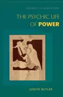 Psychický život moci: teórie podriadenosti - The Psychic Life of Power: Theories in Subjection